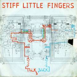 Stiff Little Fingers : Talk Back